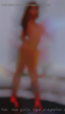 Fwb / nsa girls type playmates only.