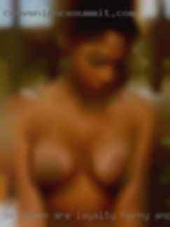 So women are loyalty horny and discretion in Ridgewood New Jersey.